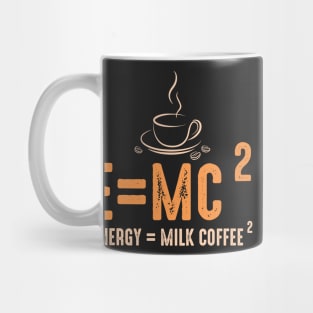 Energy equal milk coffee Mug